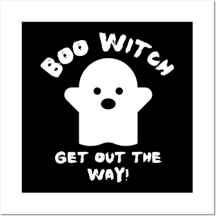 Boo Witch Get Out The Way Posters and Art